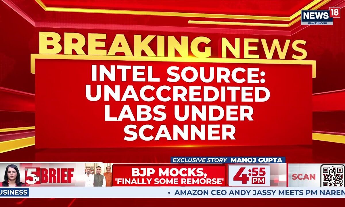 EXCLUSIVE | Intel Agencies Warn Against Unaccredited Private Labs In Sensitive Investigations|News18
