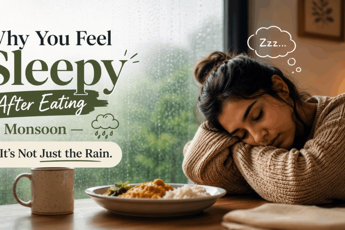 Why You Feel Sleepy After Eating During Monsoon: The Science Behind It