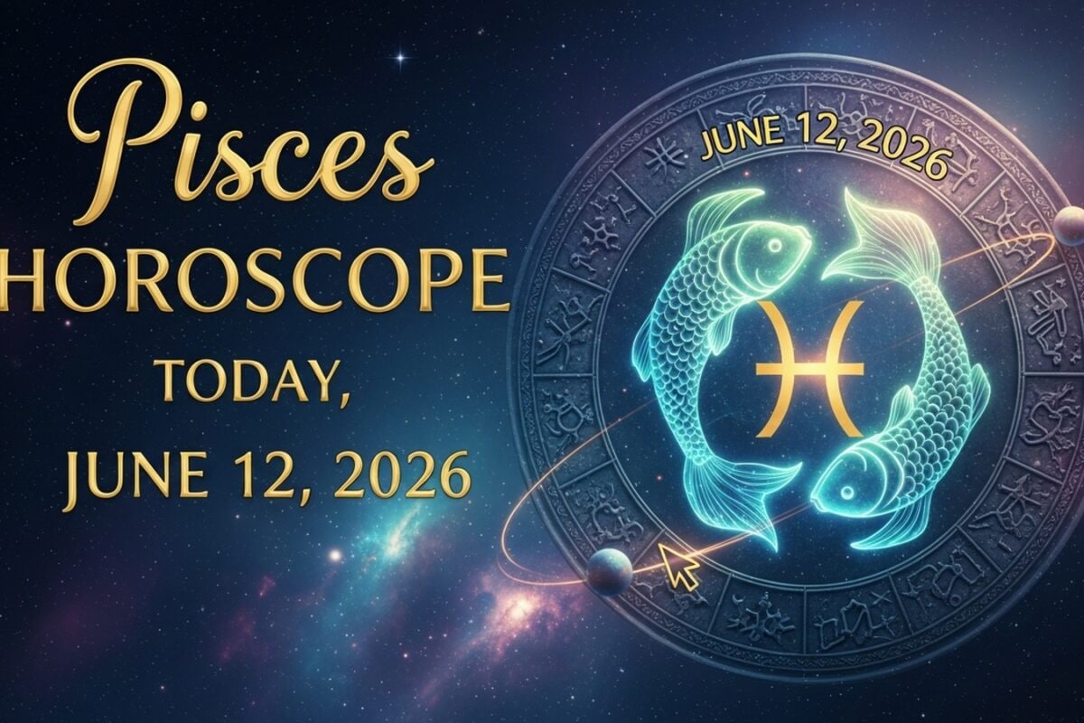 Pisces Horoscope Today, June 12, 2026