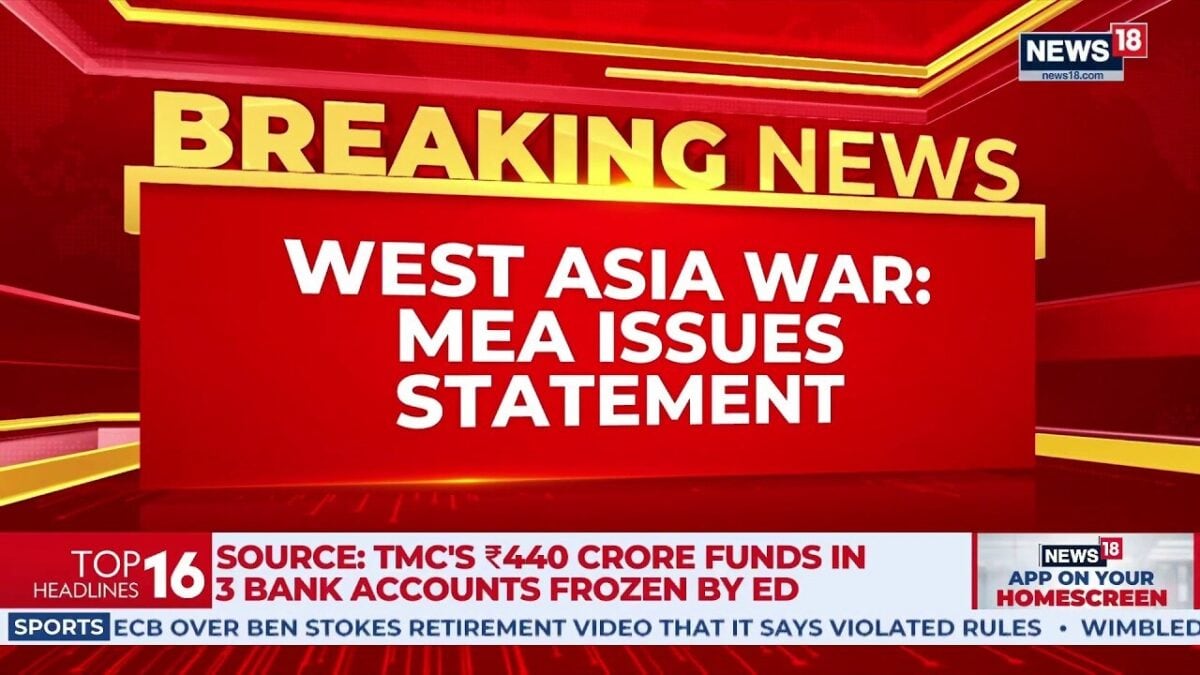 India On West Asia Crisis: MEA Urges Dialogue, Civilian Safety And De-Escalation | US Iran | News18