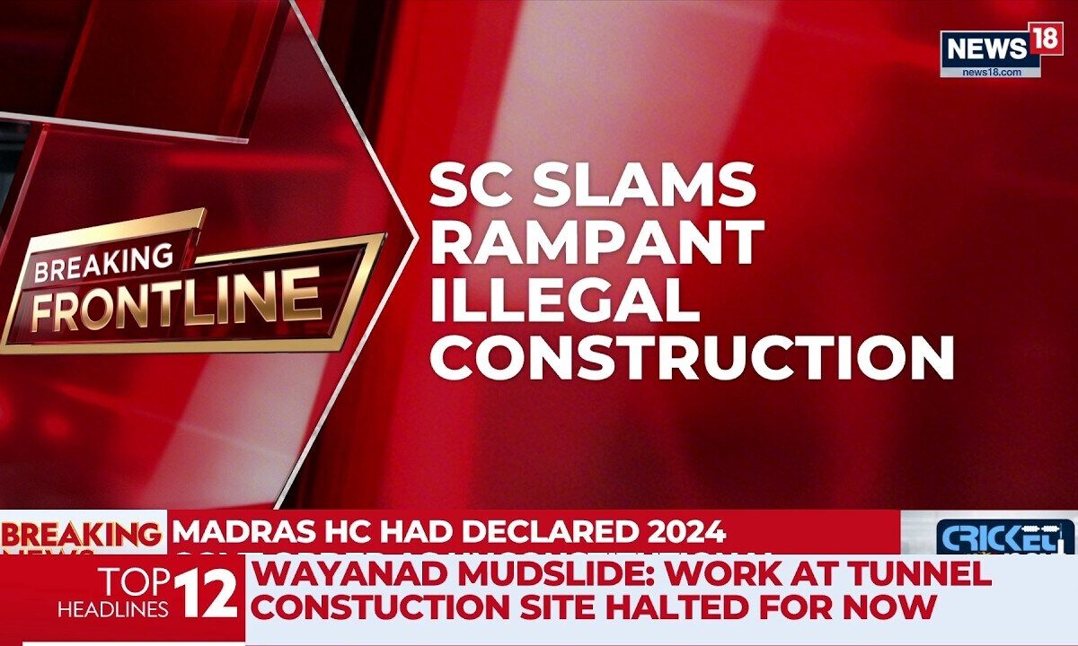 Supreme Court's Big Warning on Illegal Construction in Delhi | 'Will Pinch a Lot of People'