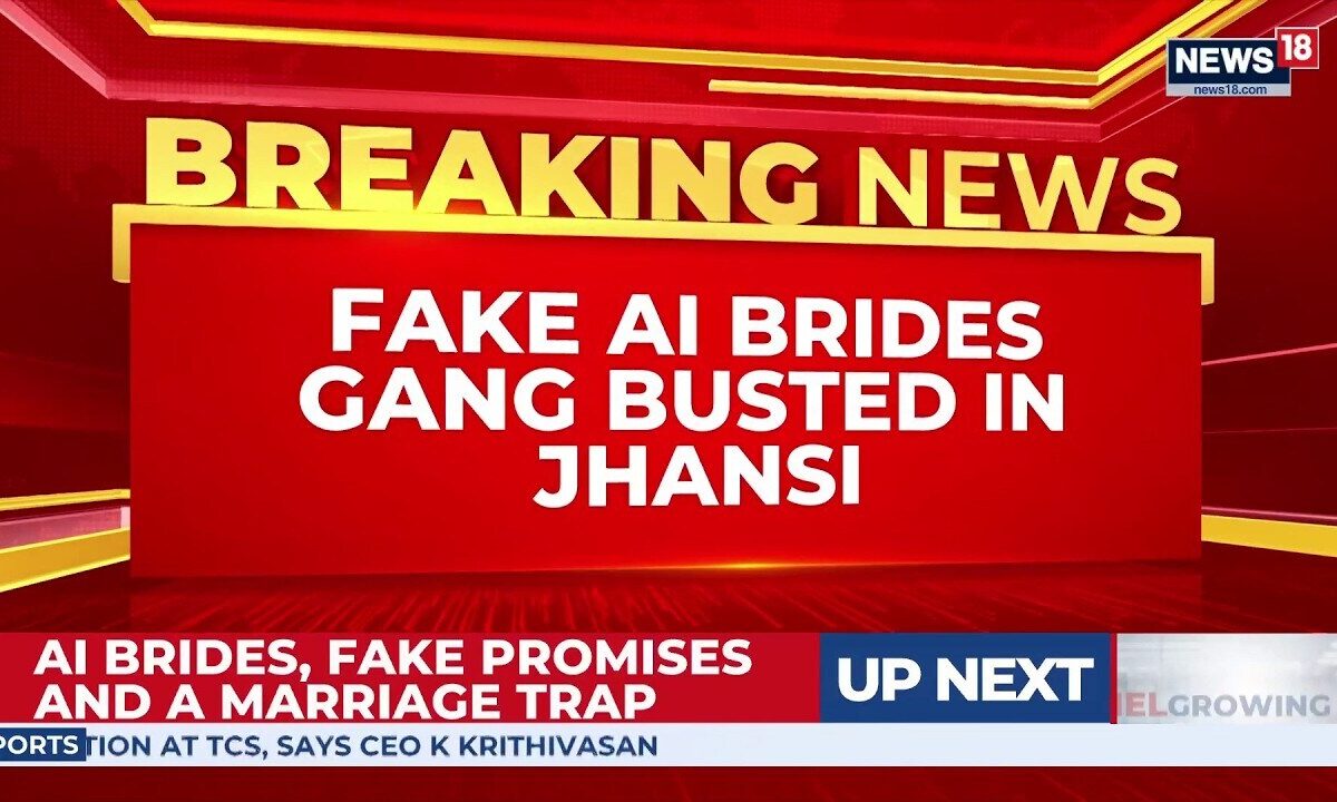 AI Brides Scam Exposed: Gang Dupes Middle-Aged Men in Jhansi | Cyber Expert Explains | News18