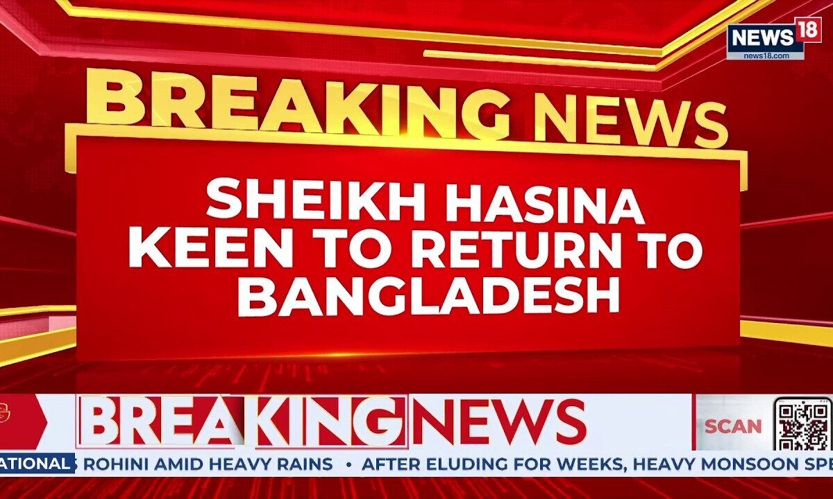 BREAKING NEWS: Sheikh Hasina Plans December Return to Bangladesh Amid Legal Challenges | News18