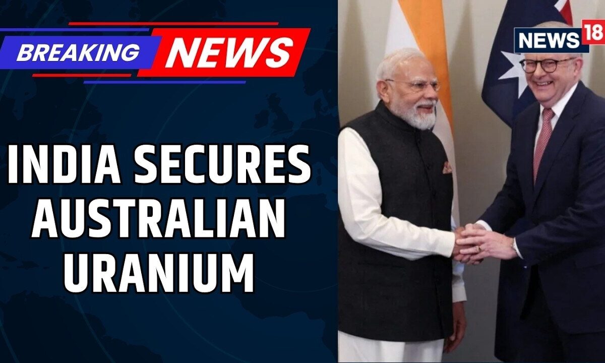 India-Australia Uranium Deal Signed | Strategic Win or UPA Legacy? | Political Battle | News18