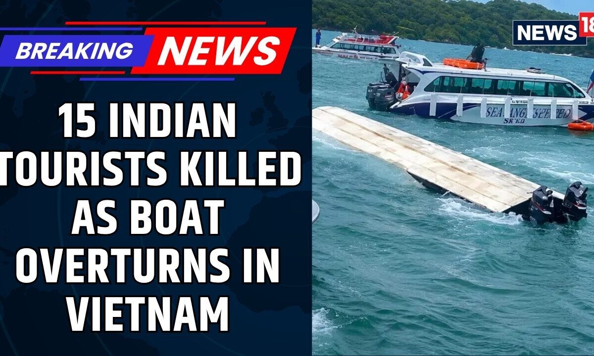 15 Indian Tourists Killed After Boat Capsizes Near Vietnam's Phu Quoc Island | Breaking News |News18