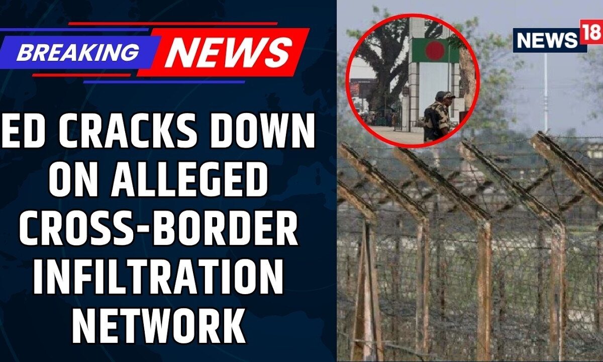 ED Uncovers Rohingya-Bangladeshi Infiltration Network | Raids Accross Multiple States | News18