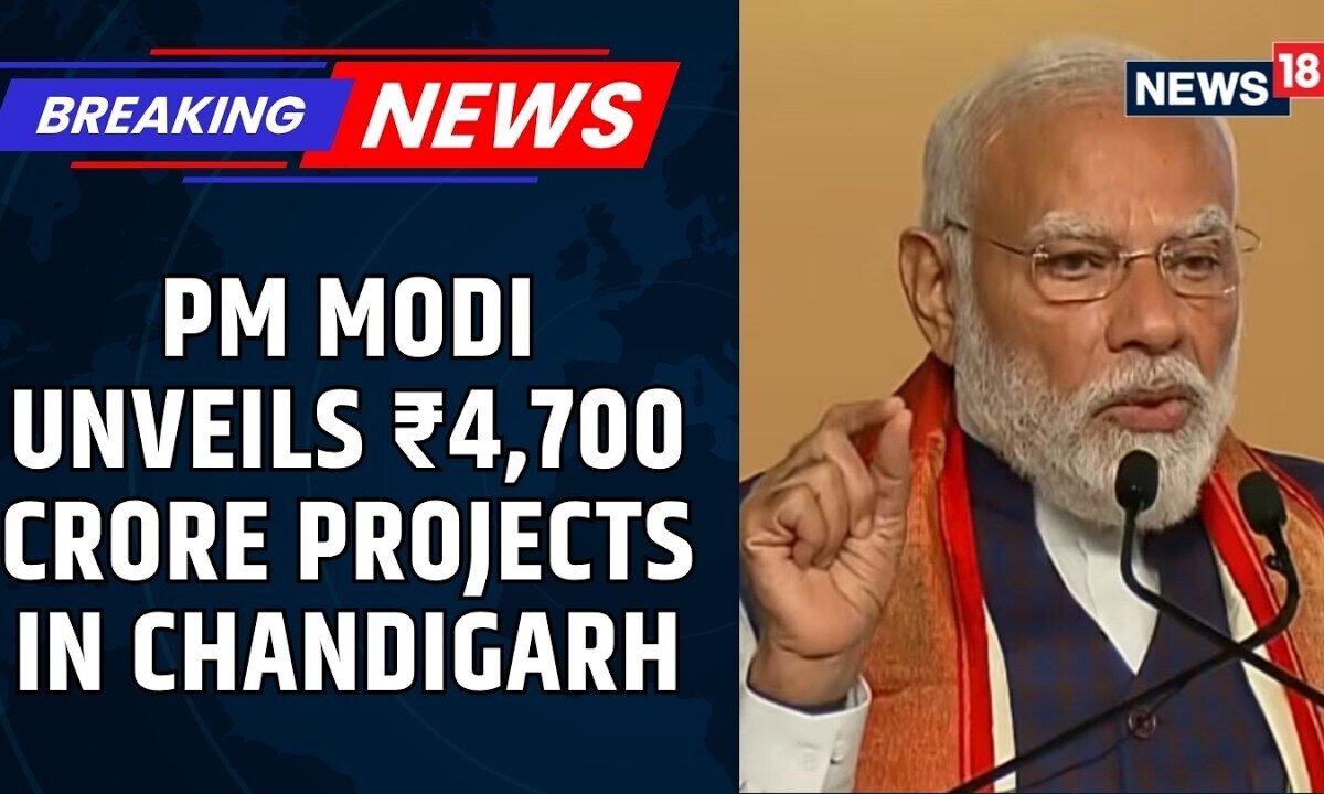 PM Modi Launches ₹4,700 Crore Development Projects in Chandigarh | Infrastructure Boost | News18