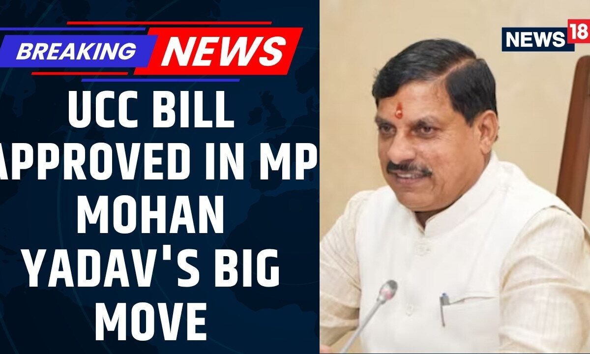 Madhya Pradesh Cabinet Approves UCC Bill Draft Assembly Discussion Set for July 20 | News18