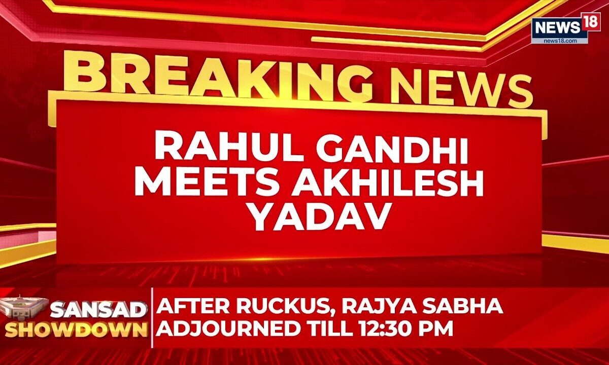 Rahul Gandhi Meets Akhilesh Yadav as Parliament Monsoon Session Begins | Opposition | News18