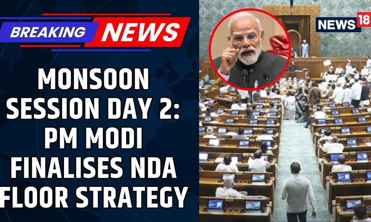 Parliament Monsoon Session Day 2 Begins | PM Modi Chairs NDA Meet After Day 1 Washout | News18