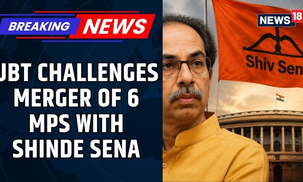 Shiv Sena UBT Challenges MPs' Merger in Supreme Court | Maharashtra Politics | Shinde Sena | News18