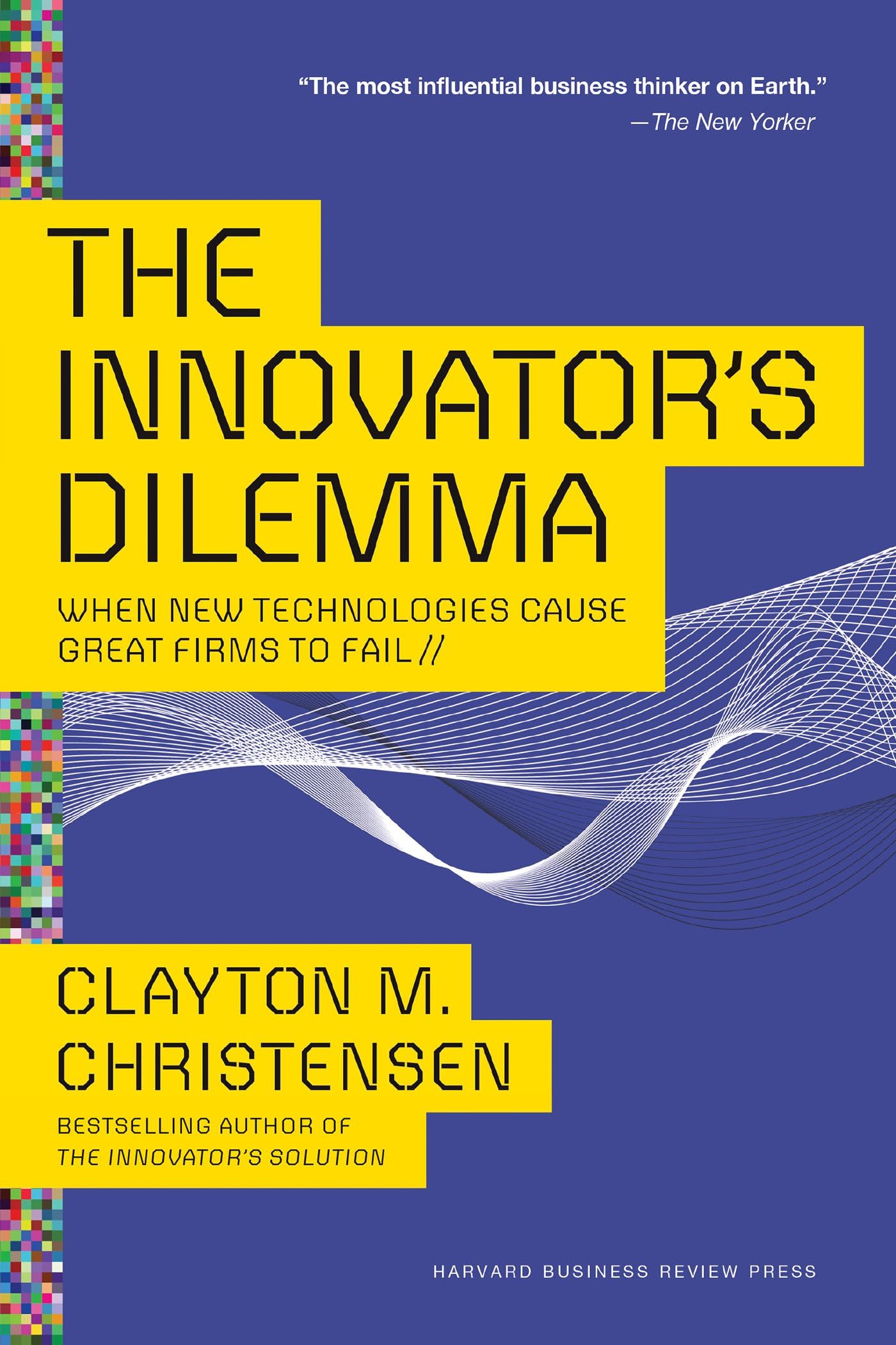 5.The Innovator’s Dilemma by Clayton Christensen: The book explains why people and businesses fail when they do not keep up with the new trends and market shifts. 5.The Innovator’s Dilemma by Clayton Christensen: The book explains why people and businesses fail when they do not keep up with the new trends and market shifts.