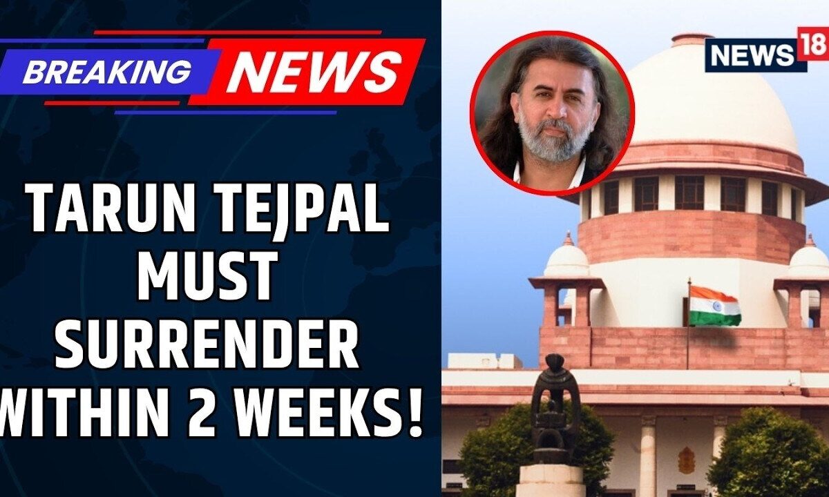 Tarun Tejpal Must Surrender: Supreme Court Delivers Key Order on Rape Conviction Appeal | News18