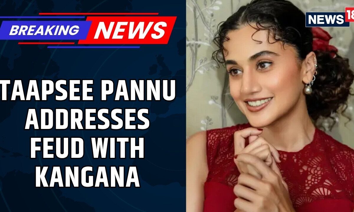 Taapsee Pannu Breaks Silence On Kangana Ranaut's 'Upbringing' Remark: Aap Khatam Kyu Nahi Hone Dete?