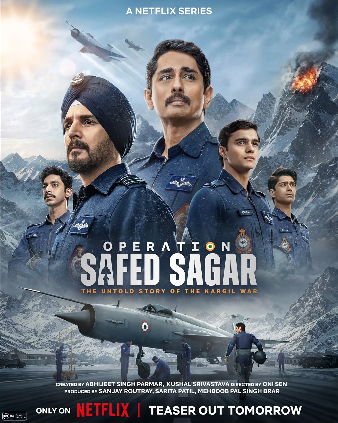  Operation Safed SagarRelease Date: August 7, 2026 Where To Watch: Netflix Starring Dia Mirza, Jimmy Shergill, Siddharth and Abhay Verma, the war drama is inspired by the Indian Air Force’s Operation Safed Sagar during the 1999 Kargil War. The series highlights the courage and sacrifices of the Golden Arrows Squadron. 