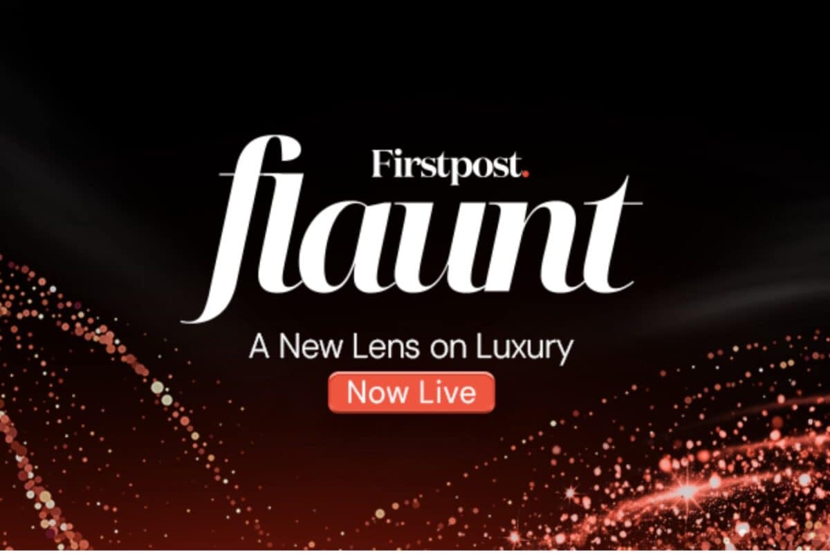 Firstpost Launches Firstpost Flaunt, A New Destination For Luxury And Living Well