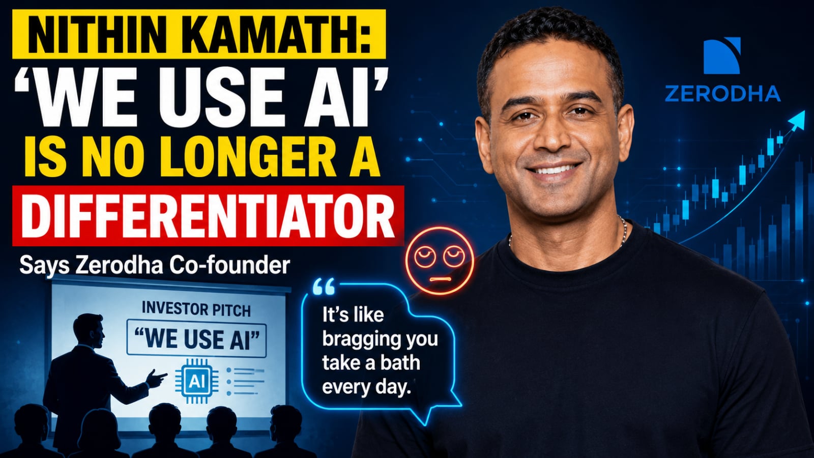 Nithin Kamath says 'We Use AI' no longer impresses investors: 'It's like bragging you take a bath every day'; sparks X debate on AI's role