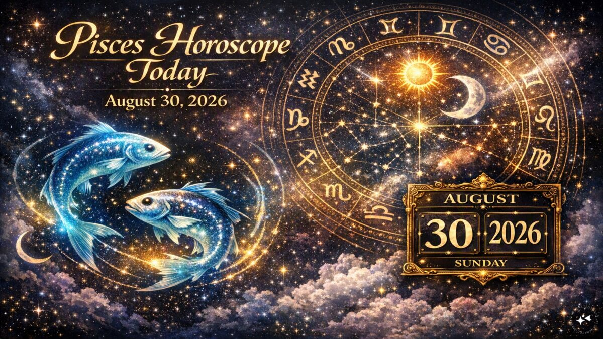 Pisces Horoscope Today, August 30, 2026