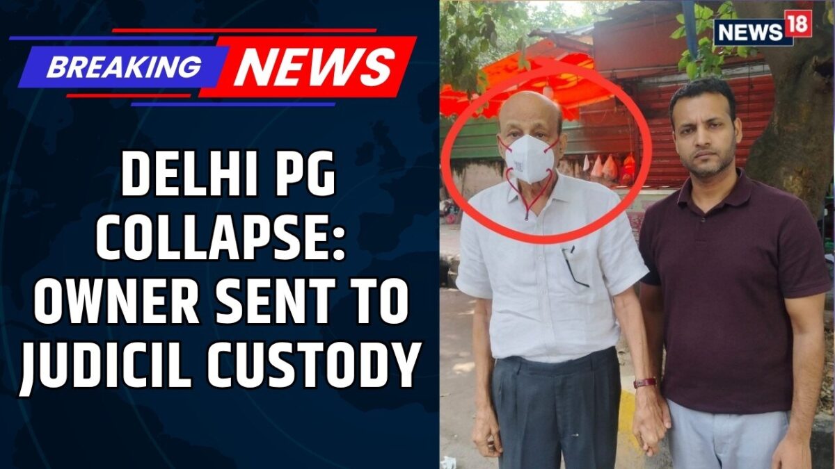 Delhi PG Collapse: Owner & Wife Sent To Judicial Custody, Son Gets 2-Day Police Remand