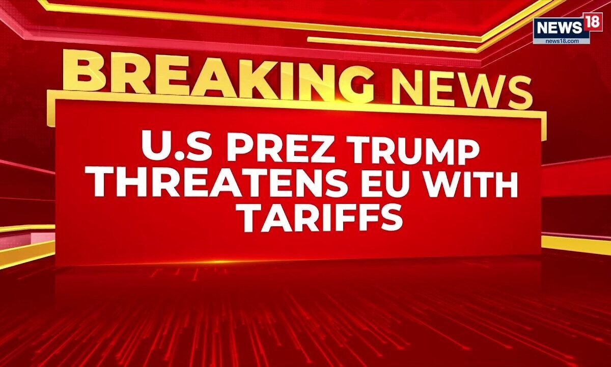 Breaking News | Trump Warns EU of Higher Tariffs Over Canada’s Proposed EU Partnership | News18