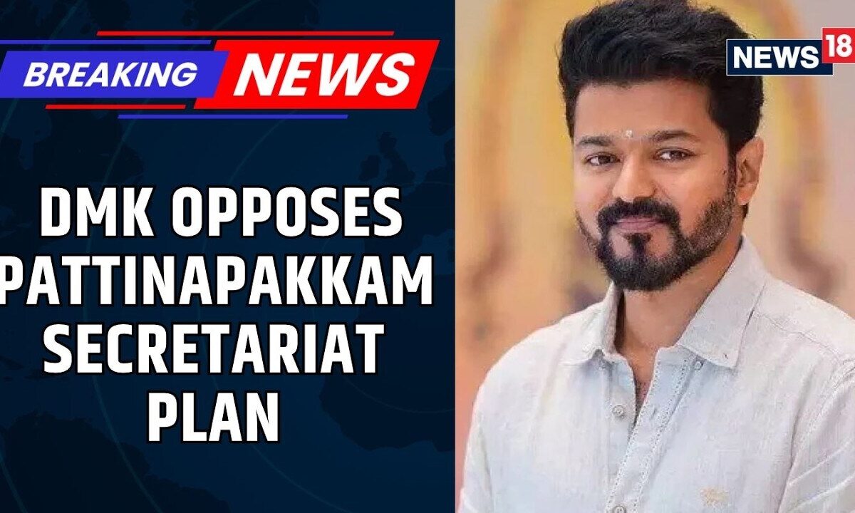 Pattinapakkam Secretariat Row: DMK Backs Fishermen |  Project Faces HC Challenge | News18
