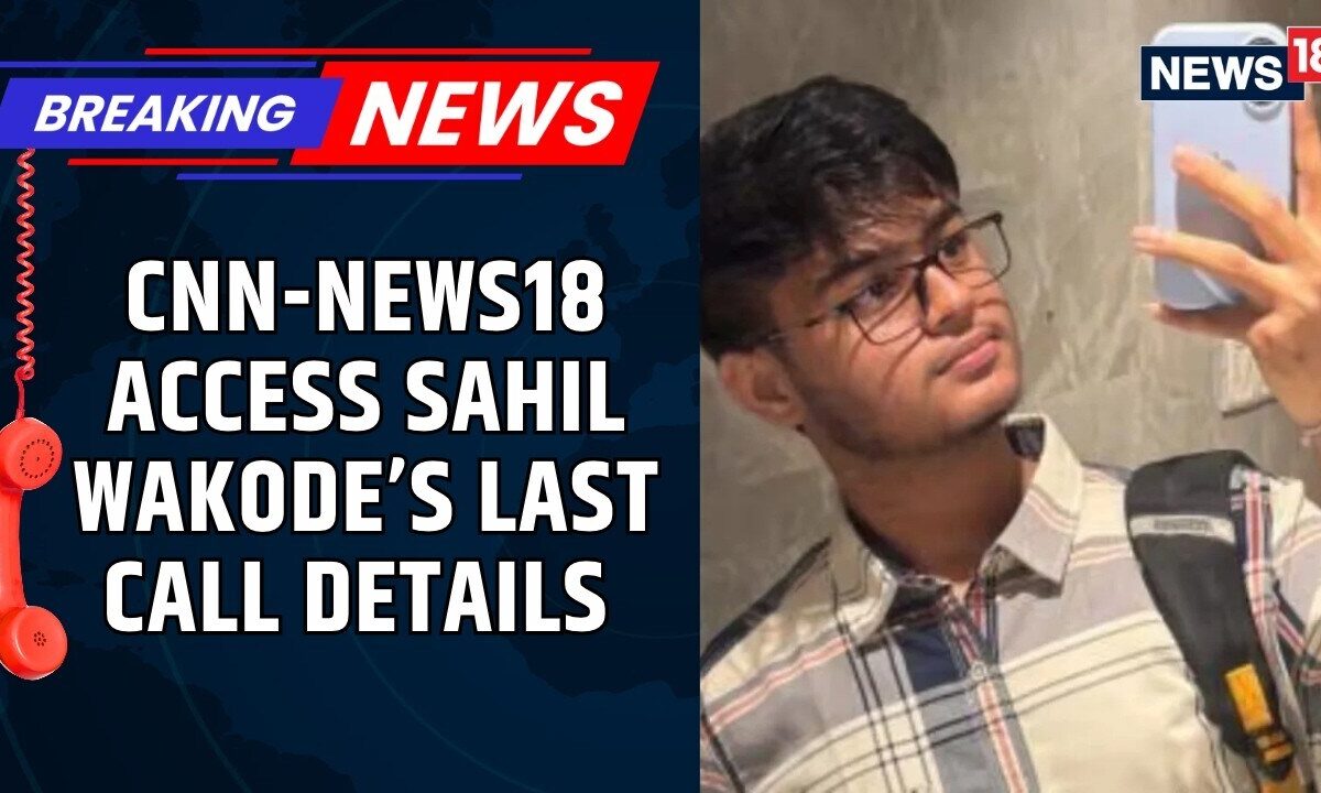 IIT Bombay Sahil Wakode Case: CNN-News18 Accesses His Last Call Details | What We Know | News18