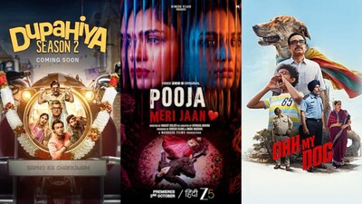 Dupahiya Season 2, Pooja Meri Jaan and Ohh My Dog lead the new OTT releases between September 28 and October 4.