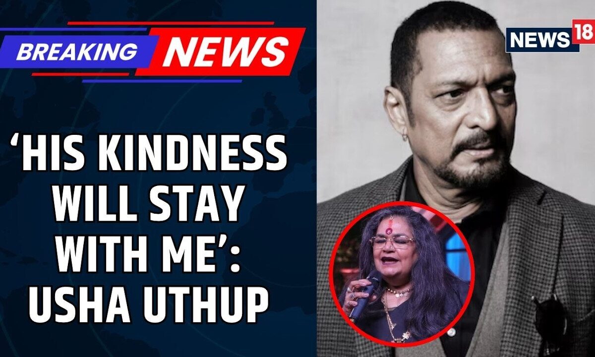 Nana Patekar No More: Usha Uthup Recalls His Kindness, Spontaneity & Social Commitment | News18