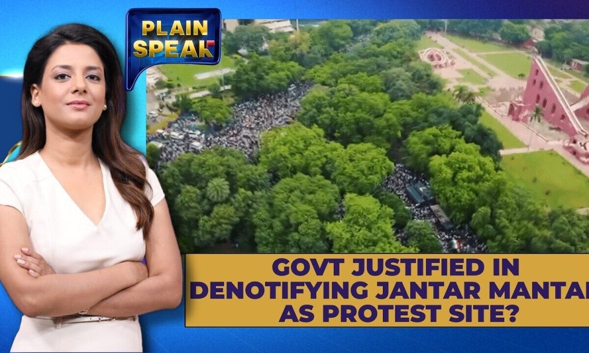 Jantar Mantar No Longer a Protest Site! Delhi Police Names 3 New Venues For Protest | Plain Speak
