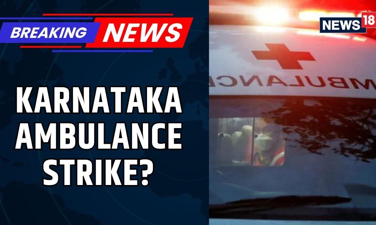 Karnataka Governmnet Faces Ambulance Service Disruption as 3,200 Workers Threaten Strike | News18