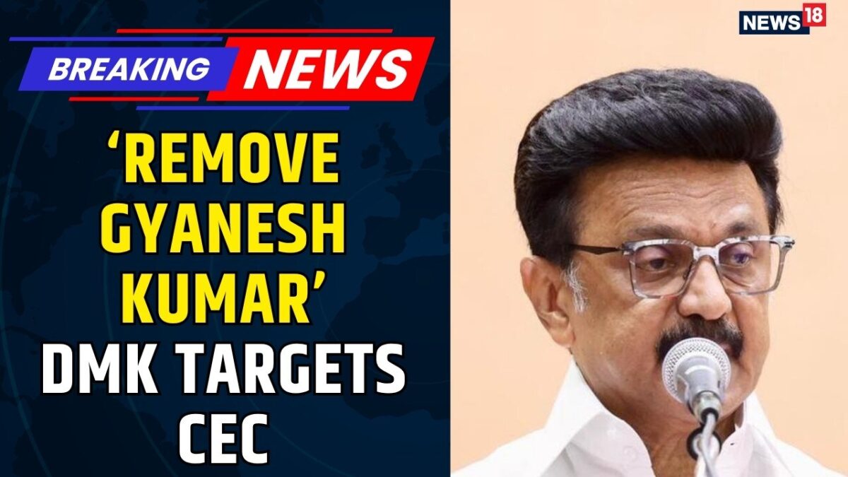 DMK Demands CEC Gyanesh Kumar’s Removal Over SIR Voter Deletions ...