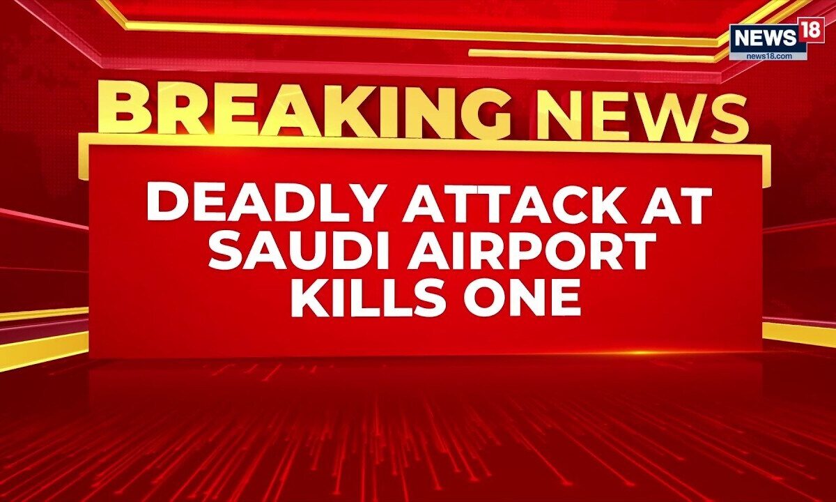Saudi Arabia On Alert After Airport Attack, US Urges Citizens To Take Precautions | News18