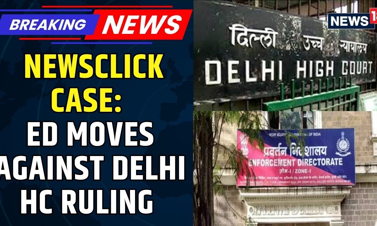 ED Appeals Delhi HC Relief for NewsClick, Citing Overlooked Evidence