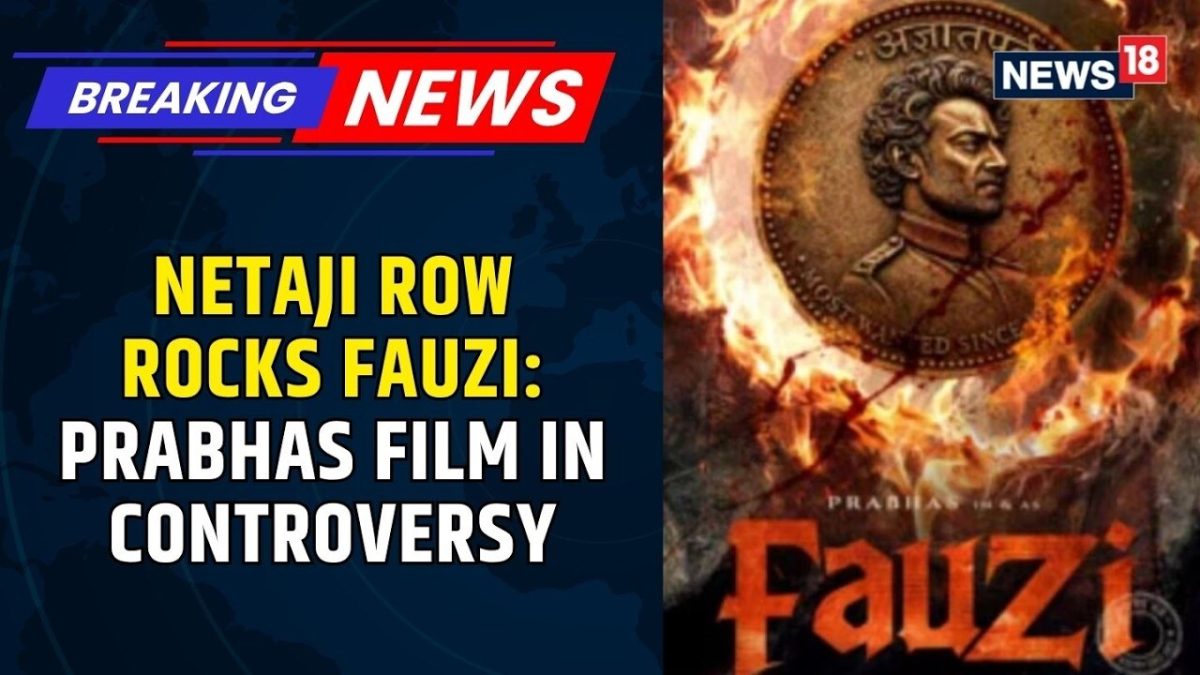 Prabhas’ Fauzi Teaser Sparks Netaji Row | Grandnephew Demands Apology | Upcoming Film | News18