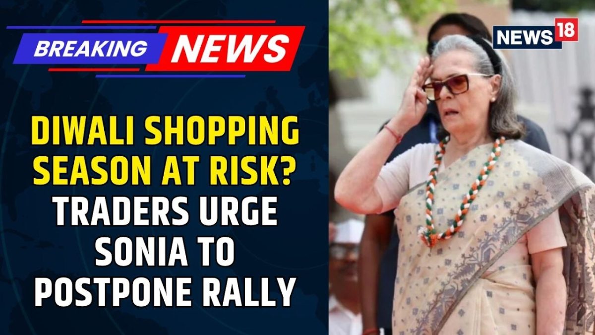 ₹12,000 Crore Loss Fear! Traders Urge Congress to Postpone November 1 Rally | Delhi Protest | News18