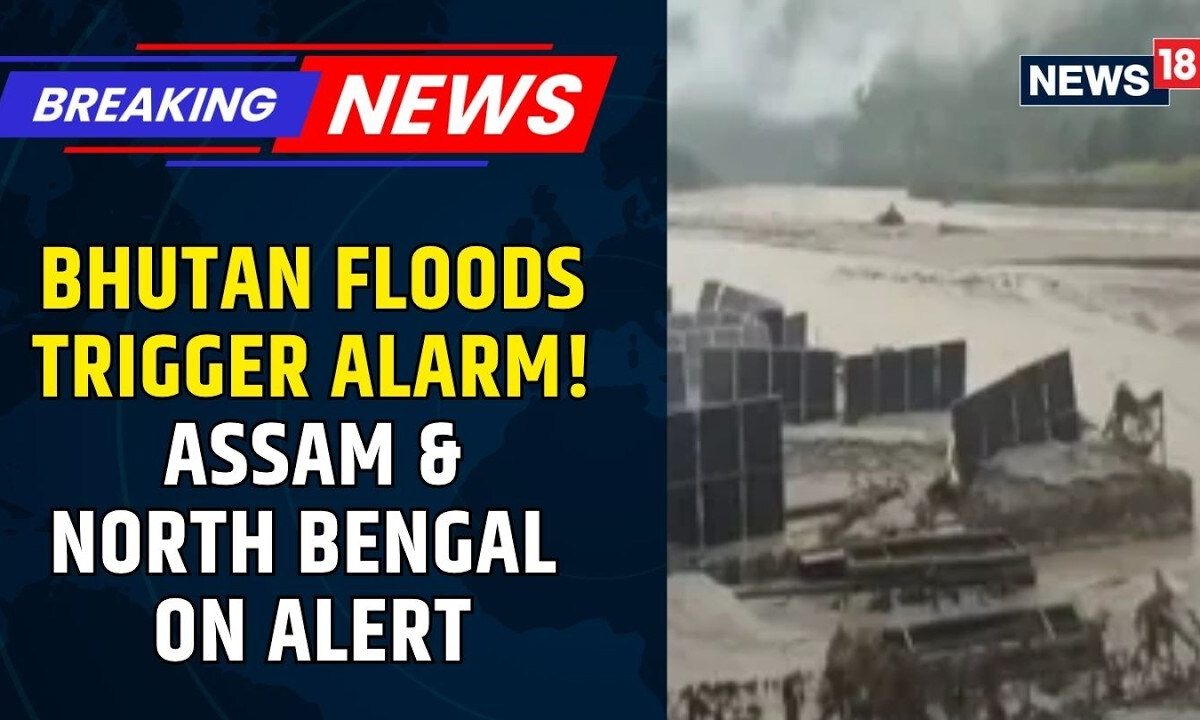 Bhutan Glacial Outburst Triggers Floods! India Puts Border States on Alert | Flash Floods | News18