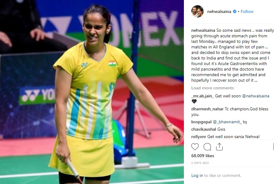 तिनं तिच्या इन्स्टाग्राम पोस्टमध्ये लिहलं आहे की, ‘मागिल सोमवारपासून माझ्या पोटात खूप दुखत होतं, पण या वेदना सहन करत मी ‘All England’ स्पर्धेत काही सामने खेळले. पण त्या वेदना सहन होत नसल्याने मी आगामी स्वीस ओपन मधून माघार घेऊन मी भारतात परत येण्याचा निर्णय घेतला. डॉक्टरांनी मला आता रूग्णालयात दाखल होण्यासाठी सागिंतलं आहे. मी लवकरच या दुखण्यातून बरी होईन आणि नव्या जोमाने बॅडमिंटन खेळण्यास सुरुवात करेन’. तिनं तिच्या इन्स्टाग्राम पोस्टमध्ये लिहलं आहे की, ‘मागिल सोमवारपासून माझ्या पोटात खूप दुखत होतं, पण या वेदना सहन करत मी ‘All England’ स्पर्धेत काही सामने खेळले. पण त्या वेदना सहन होत नसल्याने मी आगामी स्वीस ओपन मधून माघार घेऊन मी भारतात परत येण्याचा निर्णय घेतला. डॉक्टरांनी मला आता रूग्णालयात दाखल होण्यासाठी सागिंतलं आहे. मी लवकरच या दुखण्यातून बरी होईन आणि नव्या जोमाने बॅडमिंटन खेळण्यास सुरुवात करेन’.