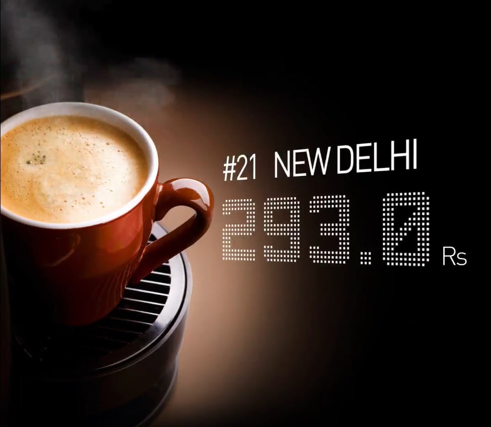 आता नंबर येतो तो नवी दिल्लीचा. कॅपेचिनो कॉफी पिण्यासाठी तुम्हाला दिल्लीत 293 रुपये मोजावे लागतील. आता नंबर येतो तो नवी दिल्लीचा. कॅपेचिनो कॉफी पिण्यासाठी तुम्हाला दिल्लीत 293 रुपये मोजावे लागतील.
