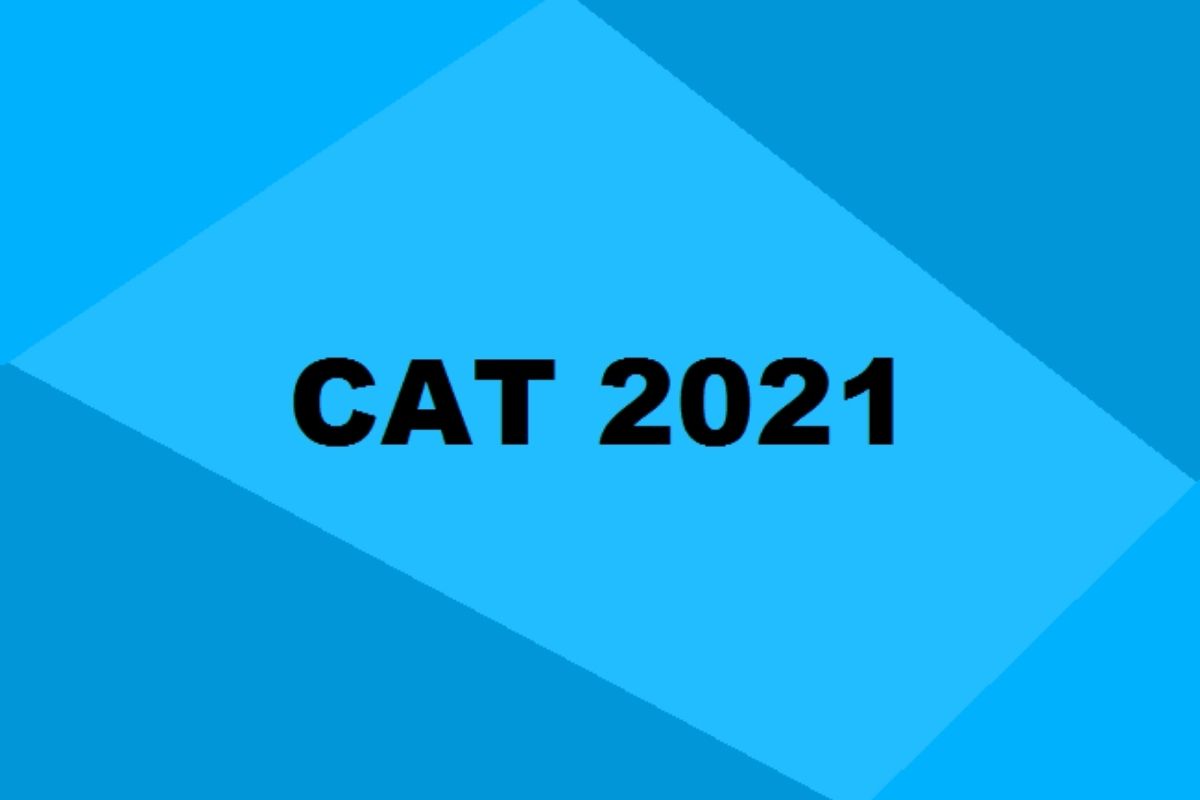 CAT 2021: विद्यार्थ्यांनो, परीक्षेची तारीख जाहीर; 'या' तारखेपासून सुरु होणार अप्लिकेशन्स