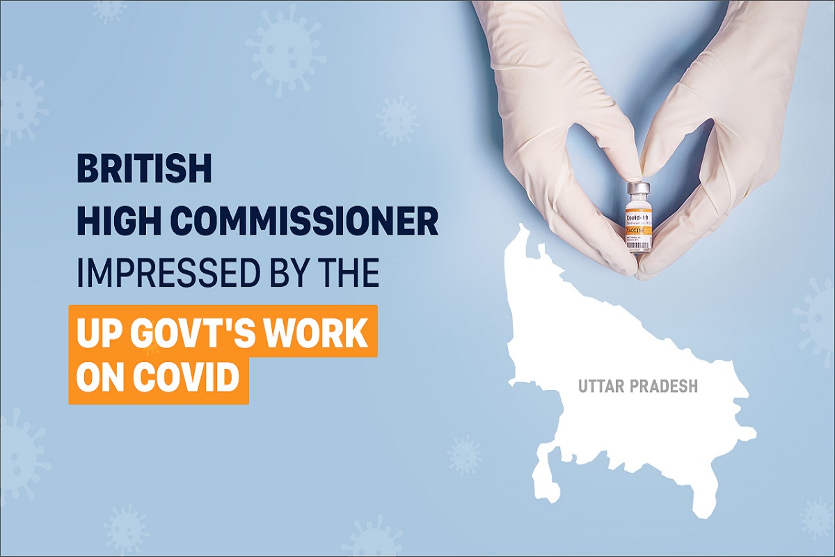 “उत्तर प्रदेश सरकारच्या कोविड संदर्भातील कामाने ब्रिटीश उच्च अधिकारी भारावले"