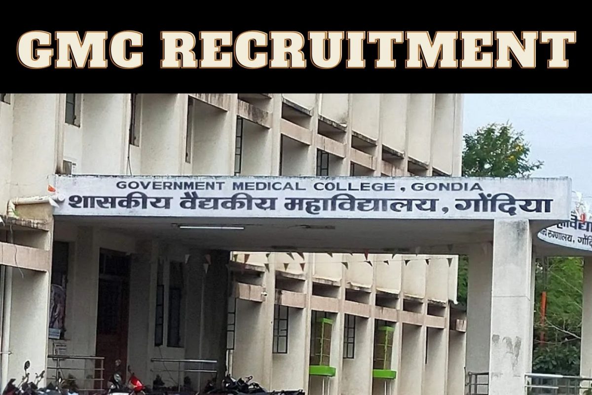 GMC Recruitment: शासकीय वैद्यकीय महाविद्यालय गोंदिया इथे 1,10,000 रुपये पगाराची नोकरी; या पत्त्यावर करा अर्ज