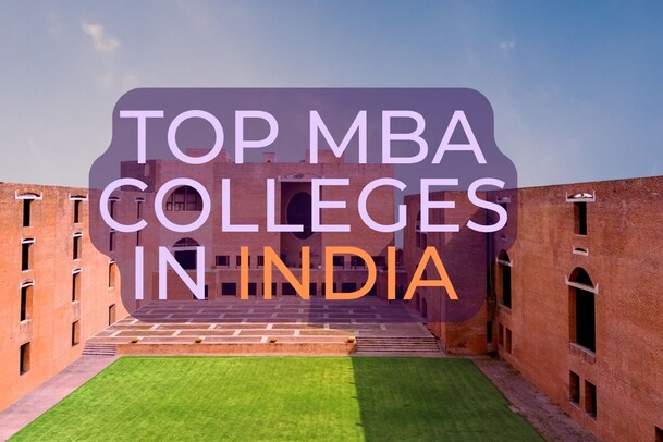 ಭಾರತದ ಬೆಸ್ಟ್​ MBA ಕಾಲೇಜುಗಳಿವು, ಇಲ್ಲಿ ವಿದ್ಯಾರ್ಥಿಗಳ ಭವಿಷ್ಯ ರೂಪುಗೊಳ್ಳೋದು ಫಿಕ್ಸ್​!