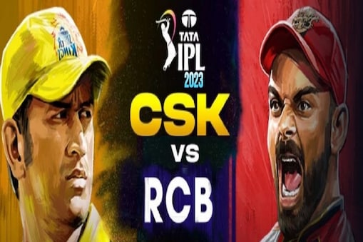 ಆರ್​ಸಿಬಿ-ಸಿಎಸ್​ಕೆ