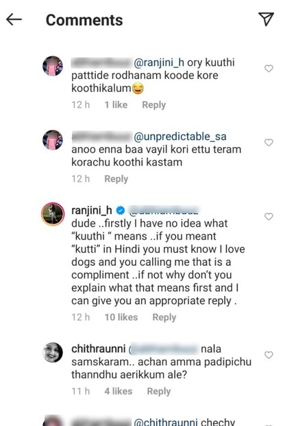  'ഒരു *** പട്ടീടെ രോദനം. കൂടെ കുറെ *** കളും' എന്ന അസഭ്യ പ്രയോഗമായി അടുത്തത്. രഞ്ജിനി വിടാൻ ഭാവിച്ചില്ല. ഈ പറഞ്ഞ വാക്ക് എന്താണെന്ന് തനിക്കറിയില്ല. ഹിന്ദിയിൽ ആണെങ്കിൽ, അങ്ങനെ വിളിച്ചത് മൃഗസ്നേഹി എന്ന നിലയിൽ അനുമോദനമായി കരുതുന്നു. ഇനി ഇതൊന്നുമല്ലെങ്കിൽ, അതിന്റെ അർഥം പറഞ്ഞാൽ, കൃത്യമായ മറുപടി തരാമായിരുന്നു എന്നായി രഞ്ജിനി