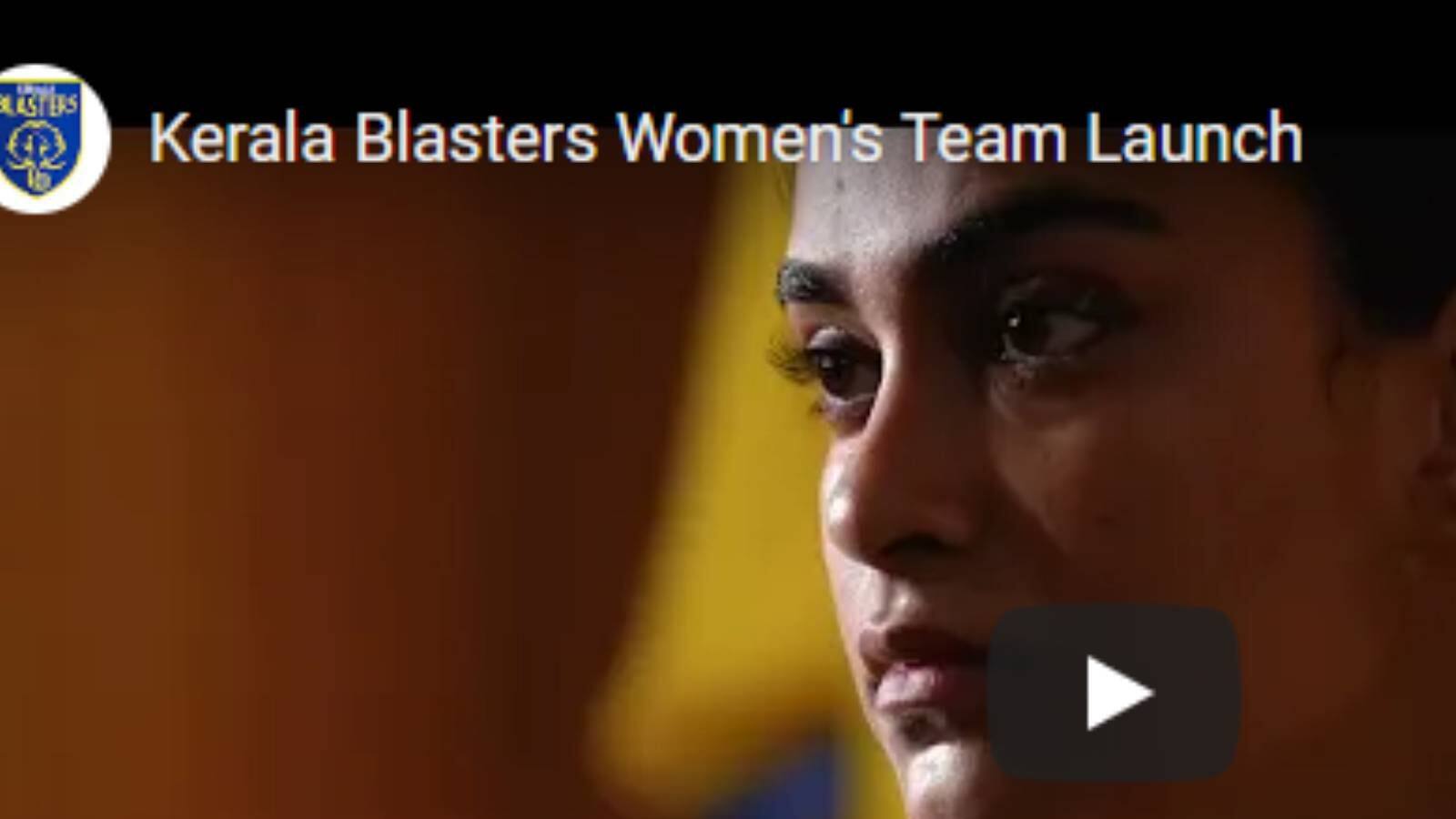 Kerala Blasters Women's Team A New Beginning; Kerala Blasters with women's team TIme News