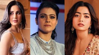 കത്രീന, കാജോൾ, രശ്‌മിക മന്ദാന