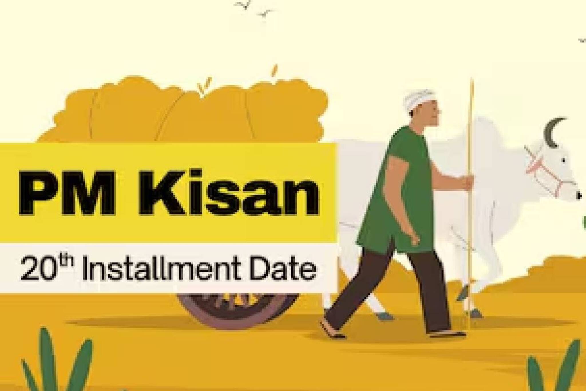 പിഎം കിസാന്‍ സമ്മാന്‍ നിധിയുടെ 20ാം ഗഡുവിതരണം ഓഗസ്റ്റ് രണ്ടിന് പ്രധാനമന്ത്രി മോദി ഉദ്ഘാടനം ചെയ്യും