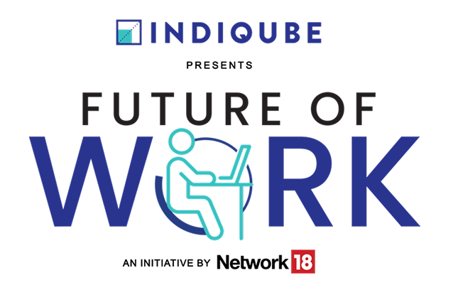 The Future of Work Summit 2026: Initiative by IndiQube & Network18 ...