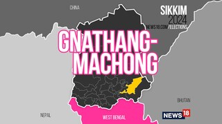 Gnathang-Machong Assembly constituency (Image: News18)
