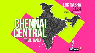 Chennai Central Lok Sabha constituency (Image: News18)